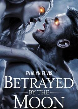 Betrayed by the Moon