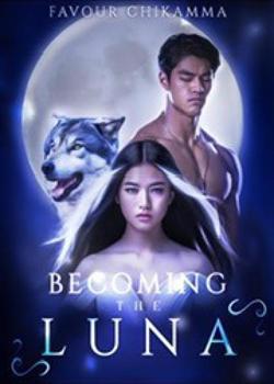 Becoming: The Luna