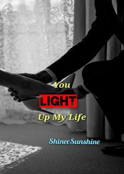 You LIGHT Up My Life