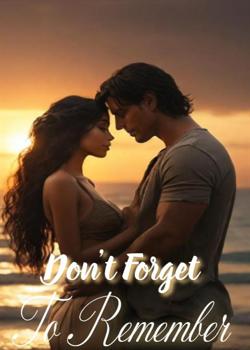 Don't Forget To Remember