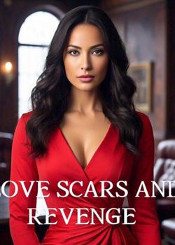 LOVE, SCARS AND REVENGE