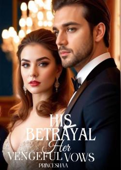 His Betrayal: Her Vengeful Vows