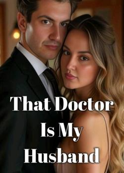 That Doctor Is My Husband