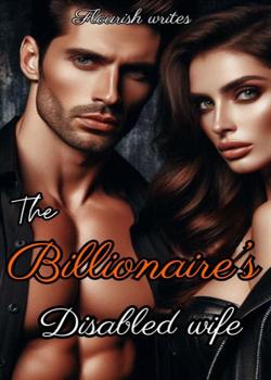 The billionaire's disabled wife