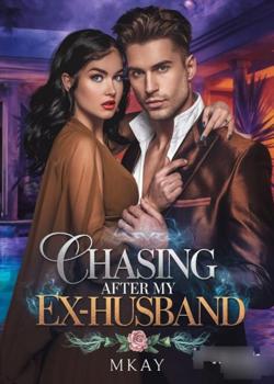 Chasing After My Ex-Husband