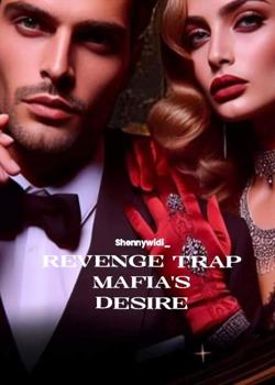 Revenge Trap Mafia's Desire