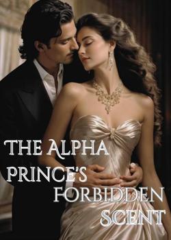 The Alpha Prince's Forbidden Scent