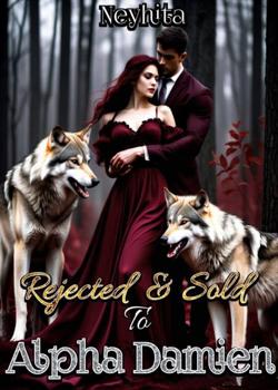 Rejected And Sold To Alpha Damian