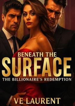 Beneath The Surface: The Billionaire's Redemption