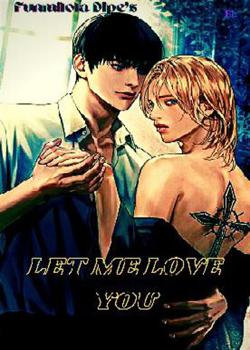 Let me love you!
