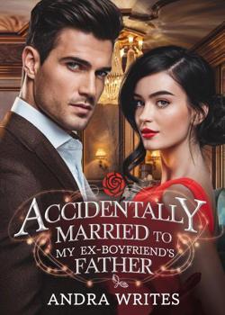 Accidentally Married to my Ex Boyfriend's Father