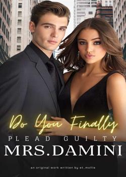 Do You Finally Plead Guilty Mrs Damini?