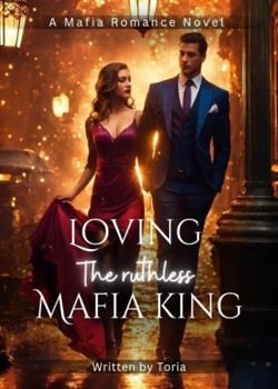 Loving the Ruthless Mafia King