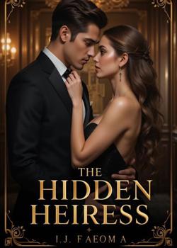 THE HIDDEN HEIRESS