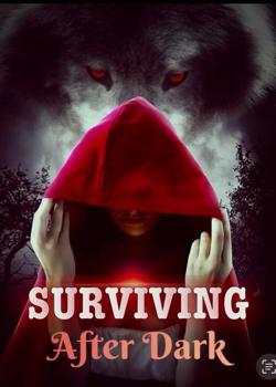 Surviving After Dark