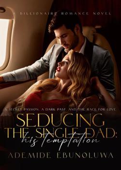Seducing The Single Dad: His Temptation