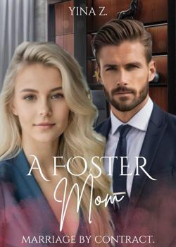 A foster mom. Marriage by contract