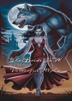 The Bride To A Powerful Alpha