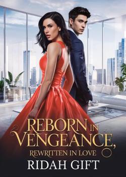 REBORN IN VENGEANCE, REWRITTEN IN LOVE