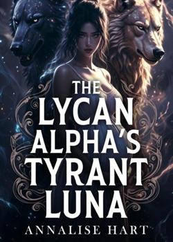 The Lycan Alpha's Tyrant Luna