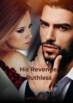 His Revenge, Ruthless