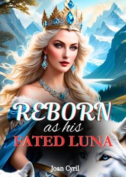 Reborn as His Fated Luna