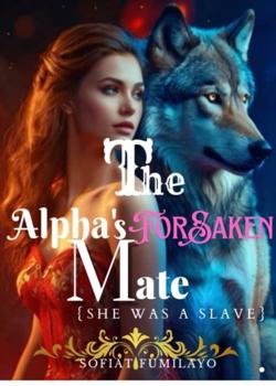 The Alpha's Forsaken Mate