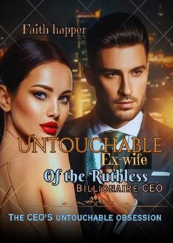 Untouchable ex-wife of the ruthless billionaire CEO