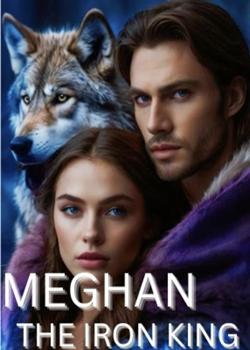 MEGHAN-THE IRON KING