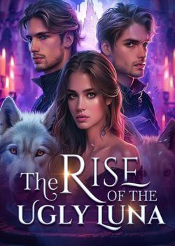 The Rise Of The Ugly Luna
