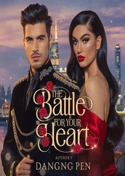 THE BATTLE FOR YOUR HEART