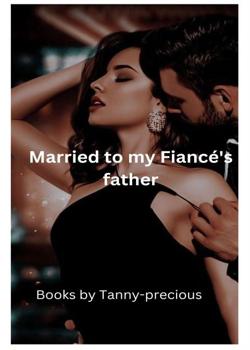 Married to my Fiancé's father