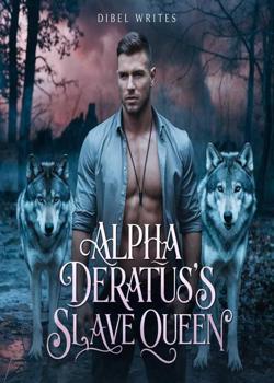 ALPHA DERATUS'S SLAVE QUEEN