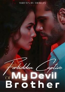 Forbidden Captive Of My Devil Brother