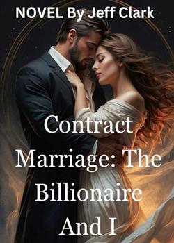 Contract marriage: The Billionaire And I