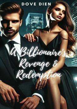 A Billionaire's Revenge and Redemption