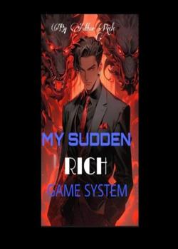 MY SUDDEN RICH GAME SYSTEM