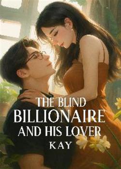 The Blind Billionaire And His Lover