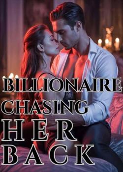 Billionaire: Chasing Her Back