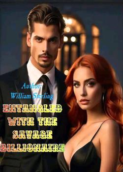 ENTANGLED WITH THE SAVAGED BILLONAIRE