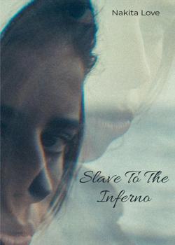Slave to the Inferno