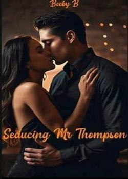 Seducing Mr Thompson