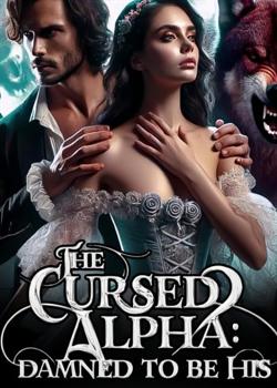 THE CURSED ALPHA: DAMNED TO BE HIS