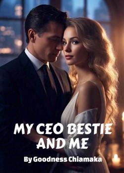 My CEO Bestie And Me