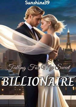 Falling For My Sweet Billonaire