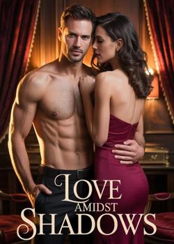 Love Amidst Shadows: A Mafia Romance Story