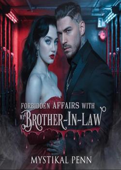 Forbidden Affairs With My Brother-in-law