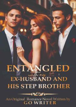 Entangled with my Ex-husband and Stepbrother