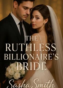 THE RUTHLESS BILLIONAIRE'S BRIDE