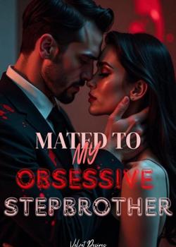 Mated To My Obsessive Stepbrother